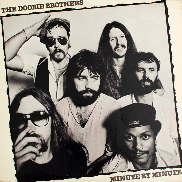 DOOBIE BROTHERS - MINUTE BY MINUTE
